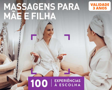 Massagens para Mãe e Filha | 100 Experiências à Escolha